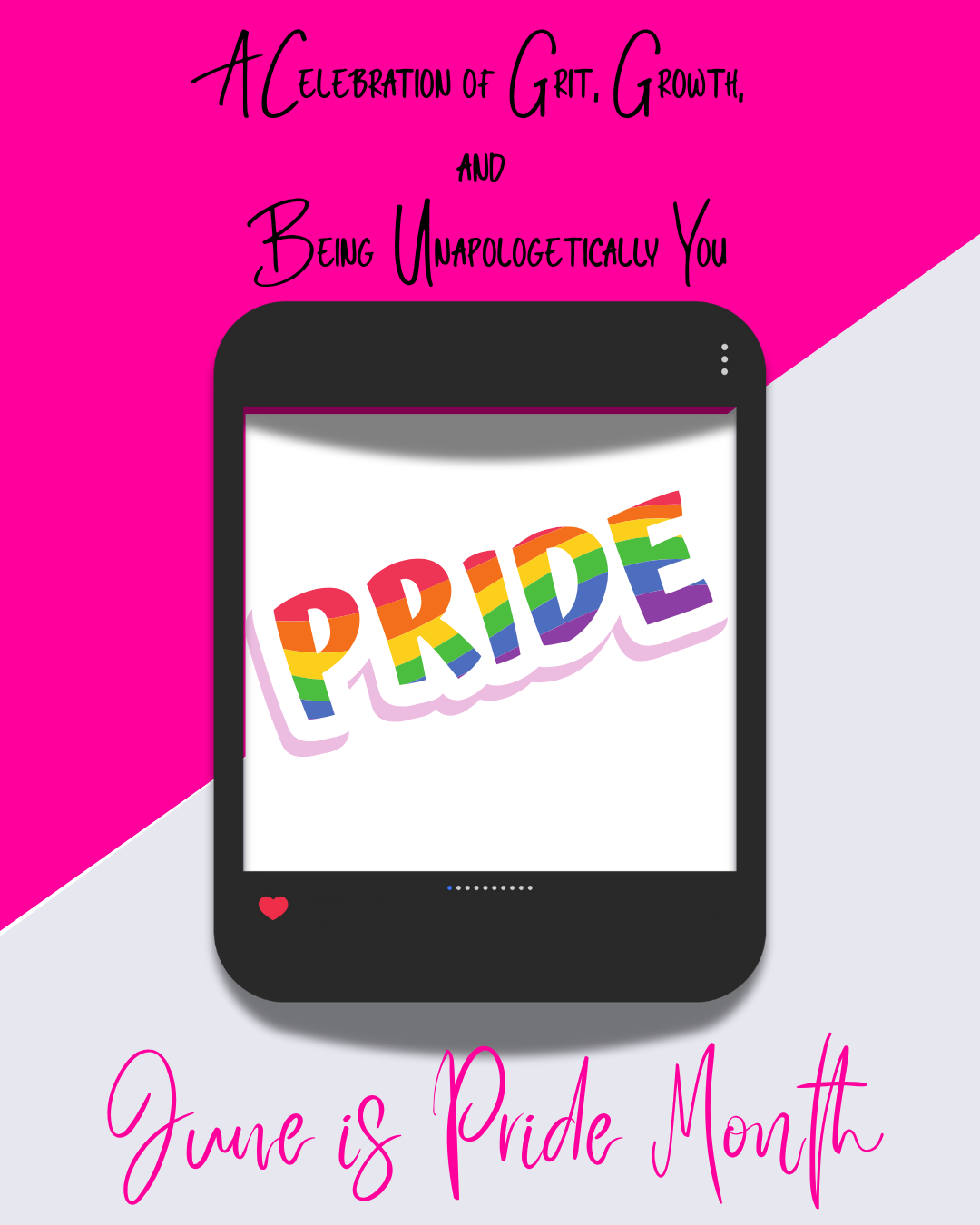Pride Month: A Celebration of Grit, Growth, and Being Unapologetically You